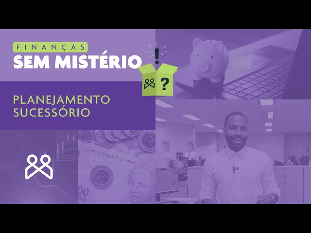 Página Principal 26 Finanças Sem Mistério: Planejamento sucessório