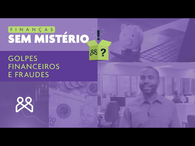 Finanças Sem Mistério: Golpes Financeiros